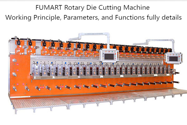 how-FUMART-Rotary-Die-Cutting-Machine-Working-Principle,-Parameters,-and-Functions.jpg